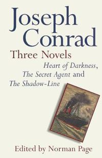 Cover image for Joseph Conrad: Three Novels: Heart of Darkness, The Secret Agent and The Shadow Line