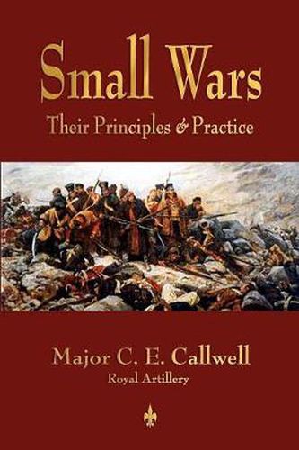 Small Wars: Their Principles and Practice