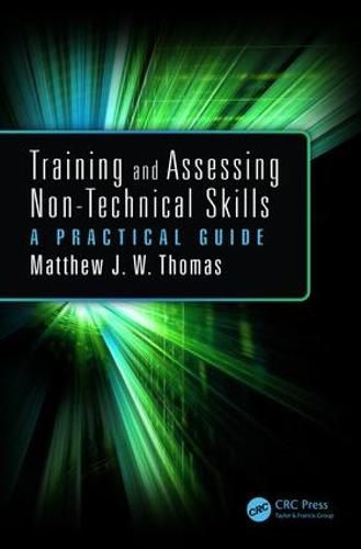 Cover image for Training and Assessing Non-Technical Skills: A Practical Guide