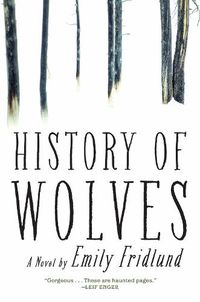 Cover image for History of Wolves: A Novel