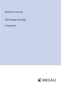 Cover image for The Praise of Folly