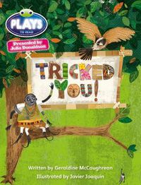 Cover image for Julia Donaldson Plays Blue (KS2)/4B-4A  Tricked You!