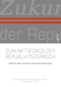 Cover image for Zukunftsfonds der Republik OEsterreich: Entstehung, Entwicklung und Bedeutung