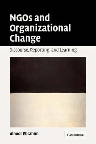 Cover image for NGOs and Organizational Change: Discourse, Reporting, and Learning