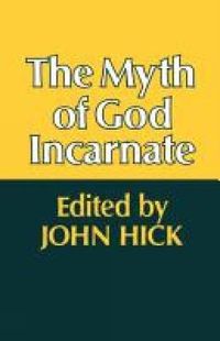 Cover image for The Myth of God Incarnate