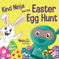 Cover image for Kind Ninja and the Easter Egg Hunt