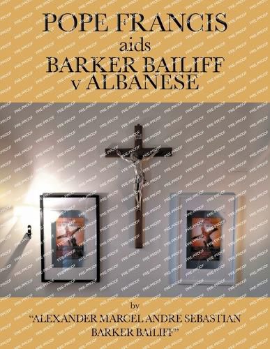 Cover image for POPE FRANCIS aids BARKER BAILIFF v ALBANESE