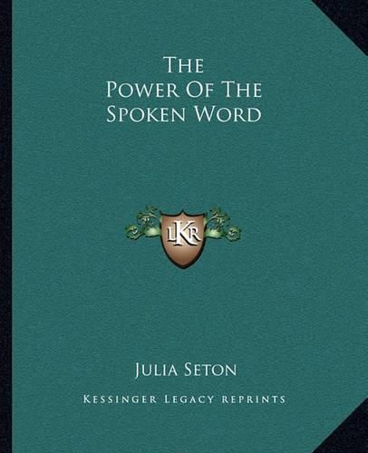 Cover image for The Power of the Spoken Word