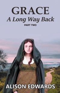 Cover image for Grace: A Long Way Back (Book Two)