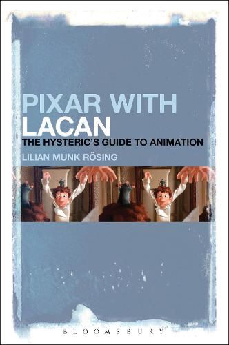 Cover image for Pixar with Lacan: The Hysteric's Guide to Animation