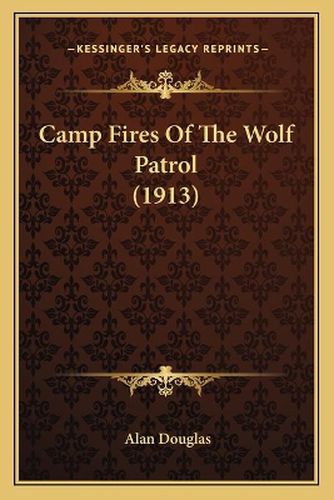 Camp Fires of the Wolf Patrol (1913)