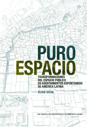 Cover image for Pure Space (Spanish Edition): Expanding the Public Sphere through Public Space Transformations in Latin American Spontaneous Settlements