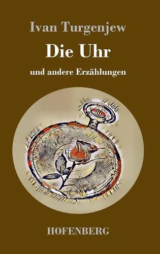 Die Uhr: und andere Erzahlungen