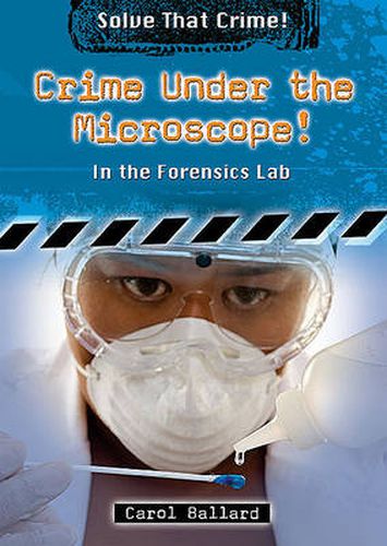 Cover image for Crime Under the Microscope!: In the Forensics Lab