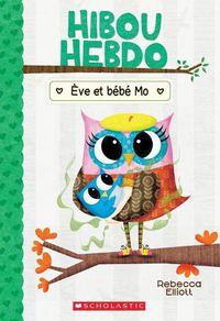 Cover image for Hibou Hebdo: N Degrees 10 - Eve Et Bebe Mo