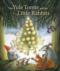 Cover image for The Yule Tomte and the Little Rabbits: A Christmas Story for Advent