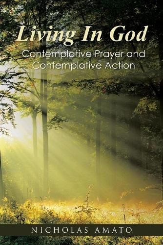 Cover image for Living In God: Contemplative Prayer and Contemplative Action