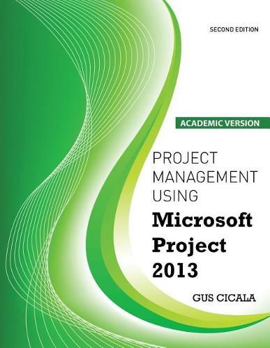 Cover image for Project Management Using Microsoft Project 2013: Academic Version