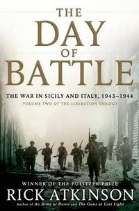 Cover image for The Day of Battle: The War in Sicily and Italy, 1943-1944