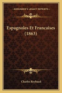 Cover image for Espagnoles Et Francaises (1863)