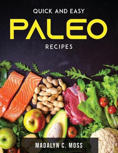 Cover image for Quick and Easy Paleo Recipes