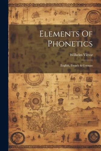 Cover image for Elements Of Phonetics