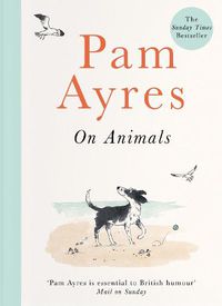 Cover image for Pam Ayres on Animals