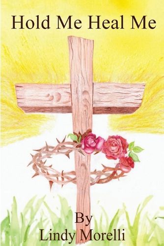 Cover image for Hold Me Heal Me