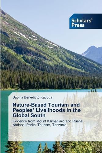 Cover image for Nature-Based Tourism and Peoples' Livelihoods in the Global South