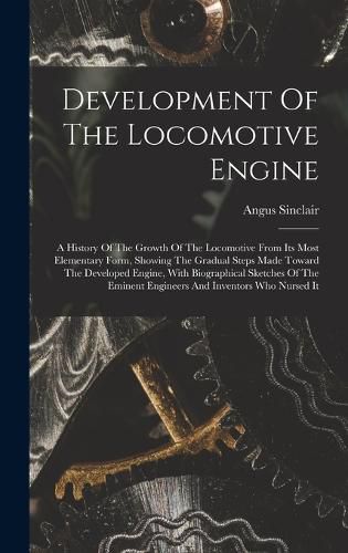 Cover image for Development Of The Locomotive Engine