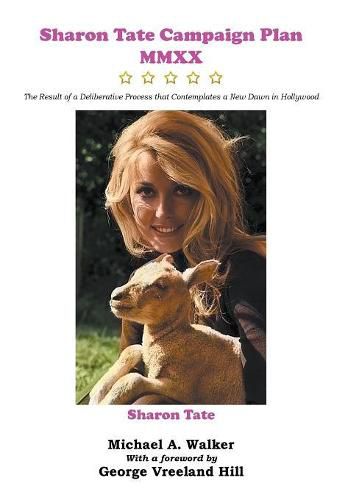 Sharon Tate Campaign Plan MMXX: The Result of a Deliberative Process that Contemplates a New Dawn in Hollywood