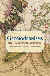 Cover image for Geomodernisms: Race, Modernism, Modernity