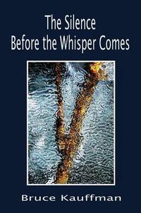 Cover image for The Silence Before the Whisper Comes