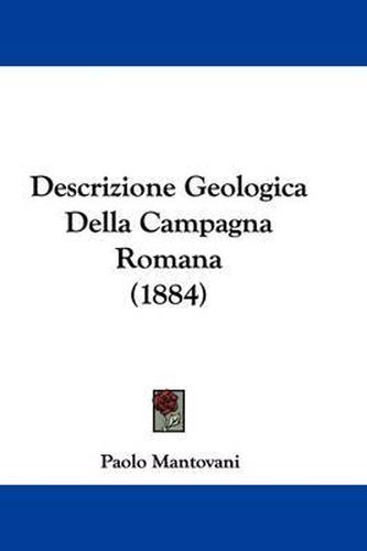 Cover image for Descrizione Geologica Della Campagna Romana (1884)