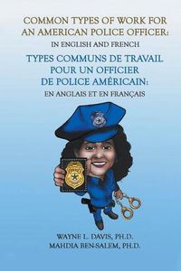 Cover image for Common Types of Work for an American Police Officer: In English & French