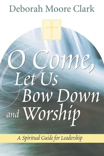 Cover image for O Come, Let Us Bow Down and Worship