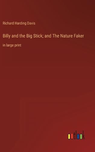 Cover image for Billy and the Big Stick; and The Nature Faker