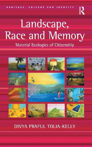 Cover image for Landscape, Race and Memory: Material Ecologies of Citizenship