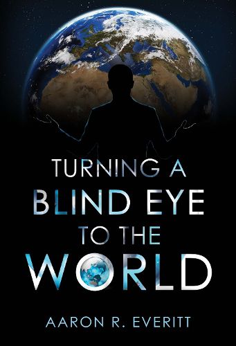 Cover image for Turning a Blind Eye to the World