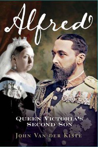 Cover image for Alfred: Queen Victoria's Second Son