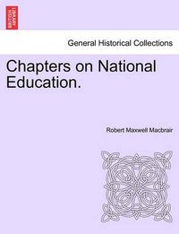 Cover image for Chapters on National Education.