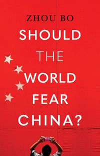 Cover image for Should the World Fear China?