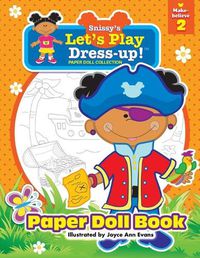 Cover image for Snissy's Let's Play Dress-Up!(TM) Paper Doll Collection: Paper Doll Book: Make-believe 2