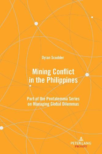 Cover image for Mining Conflict in the Philippines: Part of the Pentalemma Series on Managing Global Dilemmas