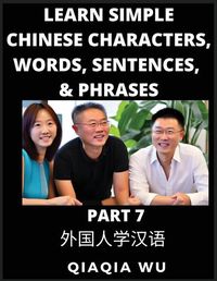 Cover image for Learn Simple Chinese Characters, Words, Sentences, and Phrases (Part 7)