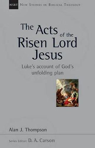 Cover image for The Acts of the Risen Lord Jesus: Luke's Account of God's Unfolding Plan