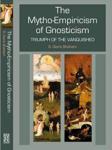 Cover image for Mytho-Empiricism of Gnosticism: Triumph of the Vanquished