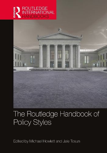 Cover image for The Routledge Handbook of Policy Styles