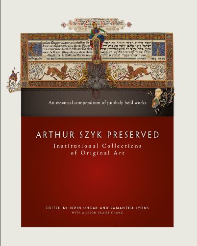 Cover image for Arthur Szyk Preserved: Institutional Collections of Original Art