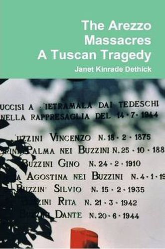 Cover image for The Arezzo Massacres A TuscanTragedy